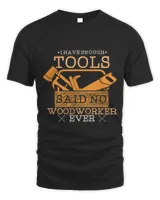 I Have Enough Tools Said No Woodworker Ever