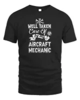 Aircraft Mechanic Well Taken Care Of T-Shirt