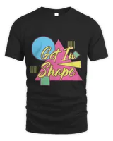 Get in Shape 80s Fitness 80s Retro Sport Gym Fitness
