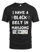 I Have A Black Belt In Mahjong Tiles Chinese Mah Jongg Game