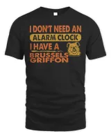 Womens Don't Need Alarm Clock I Have Brussels Griffon Gift V-Neck T-Shirt