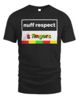 Nuff respect, 5 FIngers Classic T-Shirt