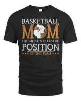 Basketball Coach Mom The Most Stressful Position On The Team Funny 48 Basketball