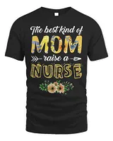 Mother Grandma The best kind of mom raise a nurseNurse t s106 Mom Grandmother