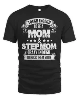 Mother Grandma Tough enough to be a momstep mom crazy enough to rock them both 478 Mom Grandmother