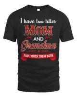 Mother Grandma Womens I Have Two Titles Mom And Grandma Perfect Grandmother287 Mom Grandmother