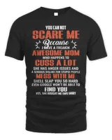Mother Grandma You Can Not Scare Me Because I Have A Freakin Awesome Mom 79 Mom Grandmother