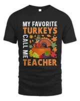 My favorite turkeys call me teacher