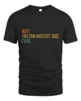 Best Tibetan Mastiff Dad Ever Dog Breed Father&39;s Day Canine T-Shirt