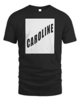 Caroline Girlfriend Valentine Daughter Wife First Name T-Shirt