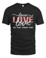RD Love All Day Every Day Shirt, Valentine Shirt, Valentine's Day Shirt, Love Shirt, Retro Valentine Shirt
