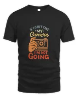 Mens If I Can't Take My Camera I'm Not Going - Funny Photographer Premium T-Shirt