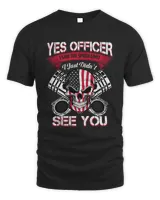 Yes Officer I Saw The Speed Limit I Just Didn'T See You shirt