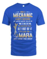 Once A Mechanic Always A Mechanic Mafia You Know Too Much Shirt