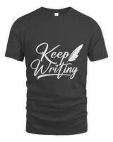 Keep Writing Author Writer Novelist Journalist