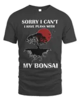 Sorry I have plans with bonsai