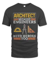 Engineers Need Heroes Too Architecture Funny Architect