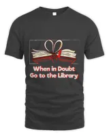 Librarian Job When in Doubt Go to the Library Funny Librarian Humor