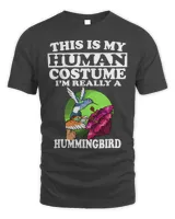 This Is My Human Costume Im Really A Hummingbirds Birding