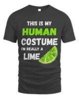This Is My Human Costume Im Really A Lime Lemon Fruit Shirt