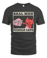 Real Men Cuddle Cats Funny Cat Dad Shirt Pet Owner Apparel T-Shirt