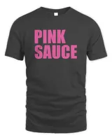 Pink Sauce T Shirt