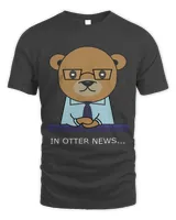 In Otter News Awesome Otter Lovers Funny News Reporter Otter