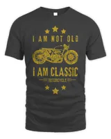 I am not old I am Classic Funny Motorcycle Rider Saying