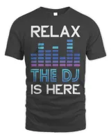 DJ Relax The DJ Is Here Funny Deejay