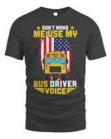 Busman Dont Make Me Use My School Bus Driver Voice