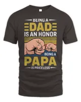 Father Grandpa Vintage Being A Dad Is An Honor Being A Papa Is Priceless Father day 189 Family Dad