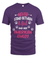 Never Stand Between A Girl And Her American Bully Dog Lover