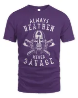 Viking T Shirt For men - Alway Heathen Never Savage