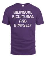 Bilingual bicultural and bimyself Tee shirt