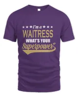 Waitress Superpower Cool Saying Gift T-Shirt