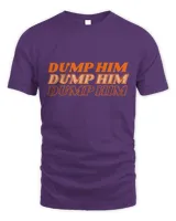 Womens Dump Him Anti boyfriend Sarcastic Bad Relationship T-Shirt T-Shirt