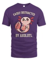 Axolotl Pet Lover Easily Distracted by Axolotl Funny Kawaii 96