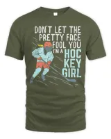 Hockey Dont let the pretty face fool youGirl Hockey Idea player