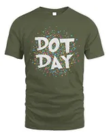 Happy International Dot Day 2022 September 15th Polka Dot Shirt