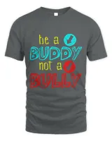 Anti Bullying Positive Message Be A Buddy Not A Bully