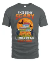 Librarian Job This Is My Scary Librarian Costume Funny Halloween Library