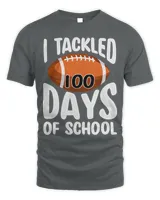 I TackledDays of School Football Kids Boys Girls