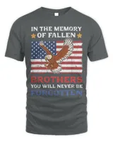 In The Memory Of Fallen Brothers You Will Never Be Forgotten