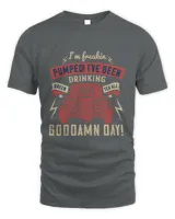 I'm freakin pumped! I've been drinking green tea all goddamn day T-Shirt