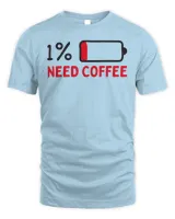 Need coffee low battery T-Shirt