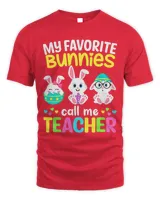 Teacher Job My Favorite Bunnies Call Me Teacher Bunny Easter Day Funny