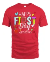 Happy First Day Let's Do This Welcome Back To School Teacher T-Shirt