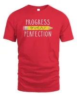 Progress Over Perfection Motivational Teacher Tee T-Shirt