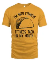 Fit'ness Taco in My Mouth, Food Shirt, Funny Fitness T Shirt, Men's Fitness Taco T shirt, Funny Shirts, Taco Tuesday, Mexican Food Shirt