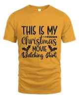 This Is My Christmas Movie Watching Shirt, Men's & Women's Merry Christmas Shirt